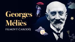 Georges Méliès, filmový čaroděj