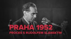 Praha 1952: Proces s Rudolfem Slánským