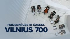 Hudební cesta časem. Vilnius 700