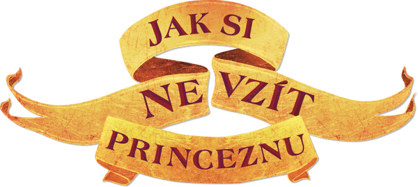 Jak si nevzít princeznu