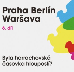 Podcast Praha Berlín Waršava