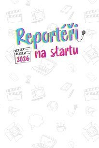 Vítězové soutěže Reportéři na startu